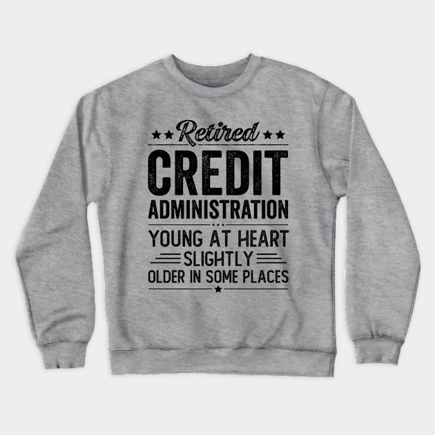 Retired Credit Administration Crewneck Sweatshirt by Stay Weird